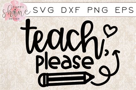Download Free Teach, Please SVG PNG EPS DXF Cutting Files Cameo